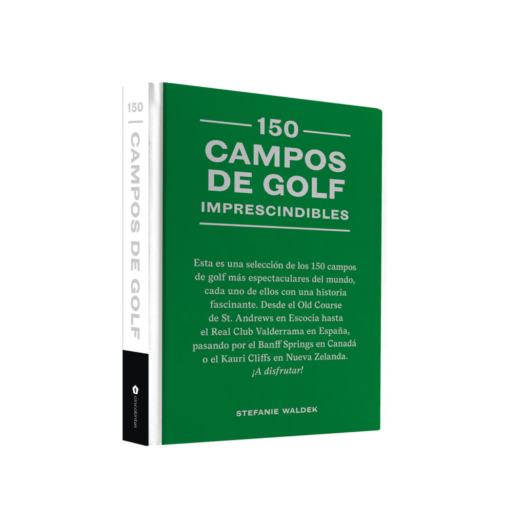 150 campos de golf imprescindibles